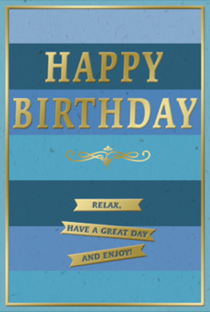 This birthday card presents a beautifully balanced harmony of blue and gold, offering a sense of calm celebration that would feel perfectly at home in a cosy Mile End flat flooded with soft daylight. The background is built from generous horizontal stripes, each a different shade of blue, moving from rich, deep tones at the bottom to gentler, brighter blues above. The gradient effect feels almost like watching the sky lift from evening into morning over the rooftops near Mile End station. In the central portion, the large words HAPPY BIRTHDAY stand proud in embossed gold, the letters tall and classical, with a subtle metallic gleam that suggests quality card stock and careful printing. Just underneath, a decorative golden scroll curls across the card, its elegant loops reminiscent of old theatre posters or ornate details you might glimpse on historic buildings along Grove Road. Below this flourish, three narrow gold banners are arranged in order, each one neatly holding part of the friendly message: Relax, have a great day and enjoy! The banners look like slim ribbons carefully laid out, their smooth, shiny finish contrasting with the velvety, matte blue stripes behind. Around the outer edge runs a fine gold frame, drawing the eye inward and giving the whole design a tidy, finished appearance. You can imagine this card placed beside a birthday bouquet, perhaps delivered the same day to a home overlooking Mile End Park, its serene colour palette offering a moment of quiet joy. The overall impression is thoughtful, soothing, and gently festive, ideal for someone who values understated style and heartfelt wishes.